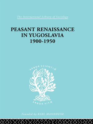 cover image of Peasant Renaissance in Yugoslavia 1900 -1950